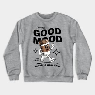 Creating Good Days with A Cup of Coffee Crewneck Sweatshirt